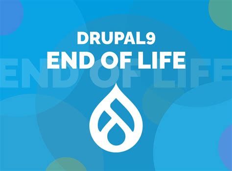 drupal 9 end of life.